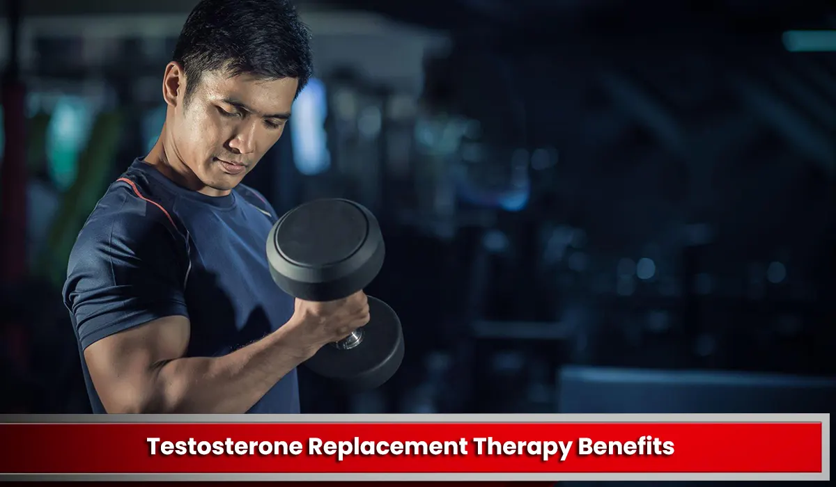 Testosterone Replacement Therapy Benefits